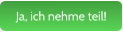 Ja, ich nehme teil!